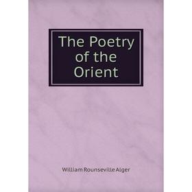 

Книга The Poetry of the Orient
