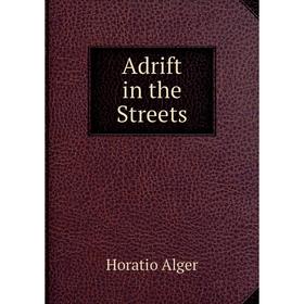 

Книга Adrift in the Streets