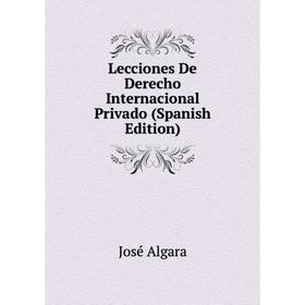 

Книга Lecciones De Derecho Internacional Privado