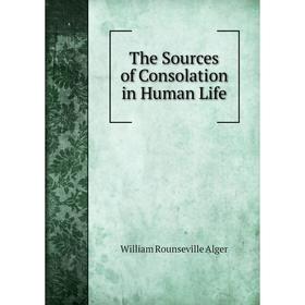 

Книга The Sources of Consolation in Human Life