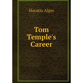 

Книга Tom Temple's Career
