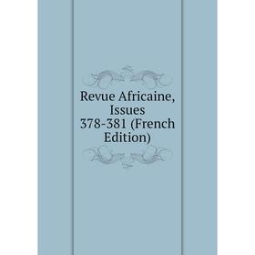 

Книга Revue Africaine, Issues 378-381 (French Edition)