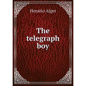 

Книга The telegraph boy