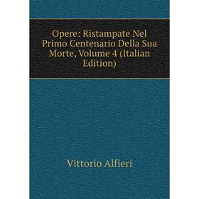 

Книга Opere: Ristampate Nel Primo Centenario Della Sua Morte, Volume 4