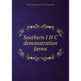 

Книга Southern I H C demonstration farms