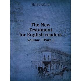 

Книга The New Testament for English readers Volume 1 Part 1