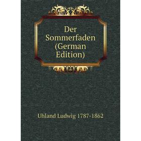 

Книга Der Sommerfaden (German Edition)