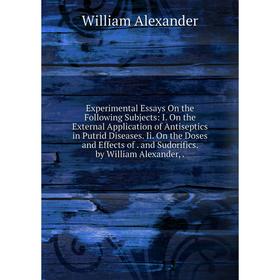 

Книга Experimental Essays On the Following Subjects
