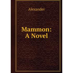 

Книга Mammon: a novel
