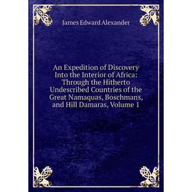 

Книга An Expedition of Discovery Into the Interior of Africa