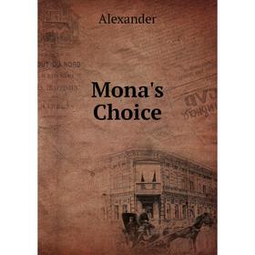

Книга Mona's Choice