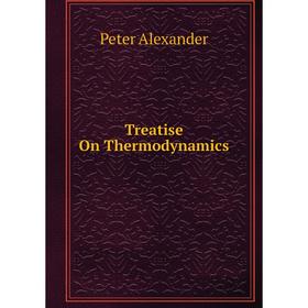 

Книга Treatise On Thermodynamics