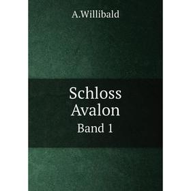 

Книга Schloss Avalon Band 1