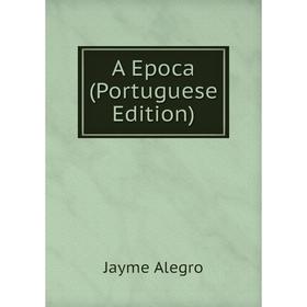 

Книга A Epoca (Portuguese Edition)