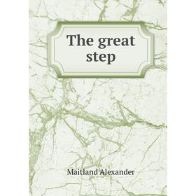 

Книга The great step