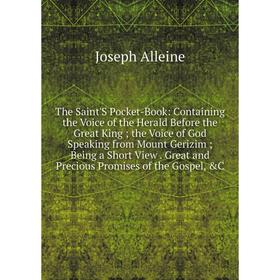 

Книга The Saint'S Pocket-Book: Containing the Voice of the Herald Before the Great King; the Voice of God Speaking from Mount Gerizim; Being a Short V