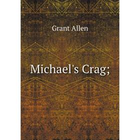 

Книга Michael's Crag;;