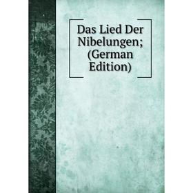 

Книга Das Lied Der Nibelungen; (German Edition)