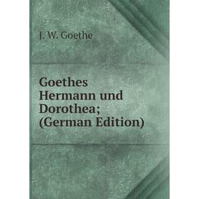 

Книга Goethes Hermann und Dorothea; (German Edition)
