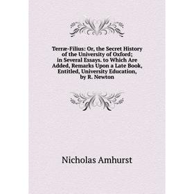 

Книга Terræ-Filius: Or, the Secret History of the University of Oxford; in Several Essays