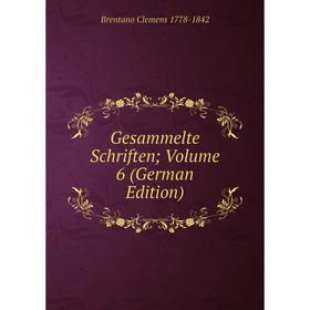 

Книга Gesammelte Schriften; Volume 6 (German Edition)