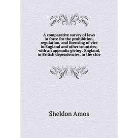 

Книга A comparative survey of laws in force for the prohibition, regulation, and licensing of vice in England and other countries