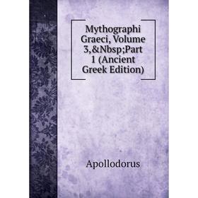 

Книга Mythographi Graeci, Volume 3, Part 1 (Ancient Greek Edition)