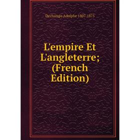 

Книга L'empire Et L'angleterre;