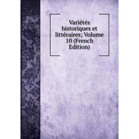 

Книга Variétés historiques et littéraires; Volume 10 (French Edition)