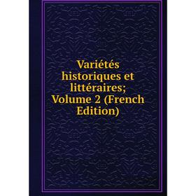 

Книга Variétés historiques et littéraires; Volume 2 (French Edition)