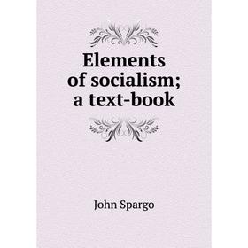 

Книга Elements of socialism; a text-book