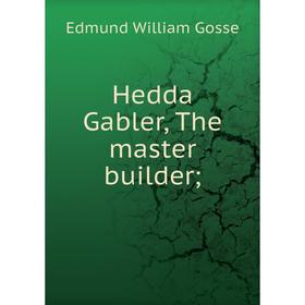 

Книга Hedda Gabler, The master builder