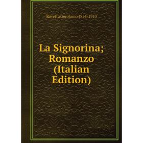

Книга La Signorina; Romanzo