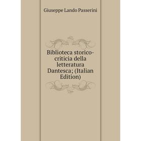 

Книга Biblioteca storico-criticia della letteratura Dantesca; (Italian Edition)
