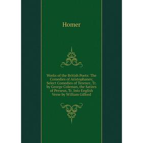 

Книга Works of the British Poets: The Comedies of Aristophanes; Select Comedies of Terence