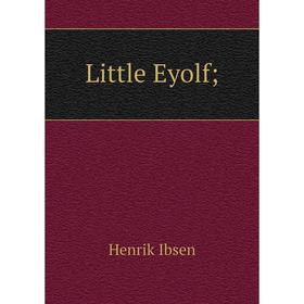 

Книга Little Eyolf