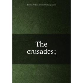 

Книга The crusades