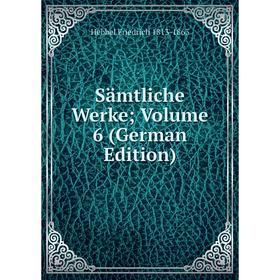 

Книга Sämtliche Werke; Volume 6 (German Edition)