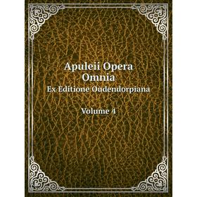 

Книга Apuleii Opera Omnia Ex Editione Oudendorpiana Volume 4