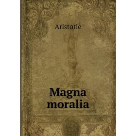 

Книга Magna moralia