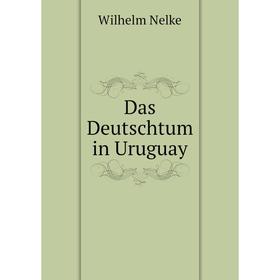 

Книга Das Deutschtum in Uruguay