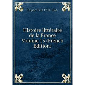 

Книга Histoire littéraire de la France Volume 15 (French Edition)