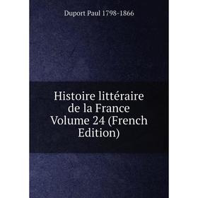 

Книга Histoire littéraire de la France Volume 24 (French Edition)
