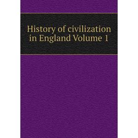 

Книга History of civilization in England Volume 1