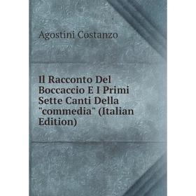 

Книга Il Racconto Del Boccaccio E I Primi Sette Canti Della commedia (Italian Edition)