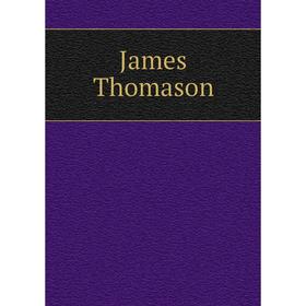 

Книга James Thomason