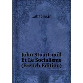 

Книга John Stuart-mill Et Le Socialisme