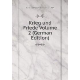 

Книга Krieg und Friede Volume 2