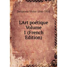 

Книга L'Art poétique Volume 1