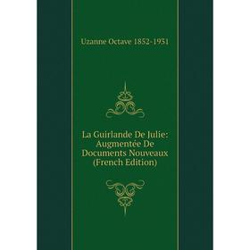 

Книга La Guirlande De Julie: Augmentée De Documents Nouveaux
